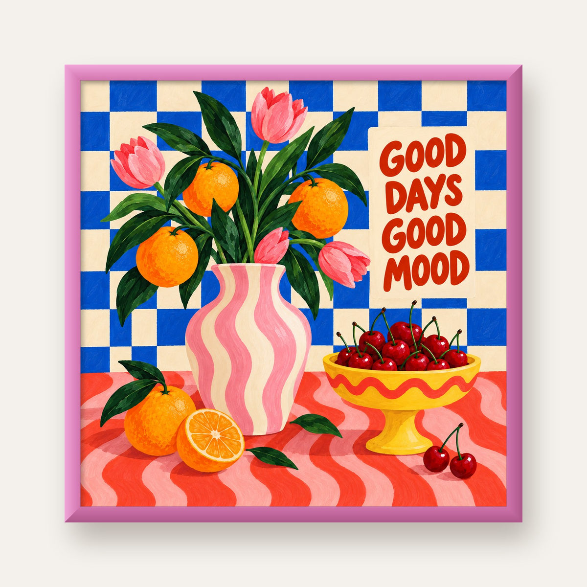 Good Days Good Mood Renkli Natürmort Posteri — pembe çerçeveli