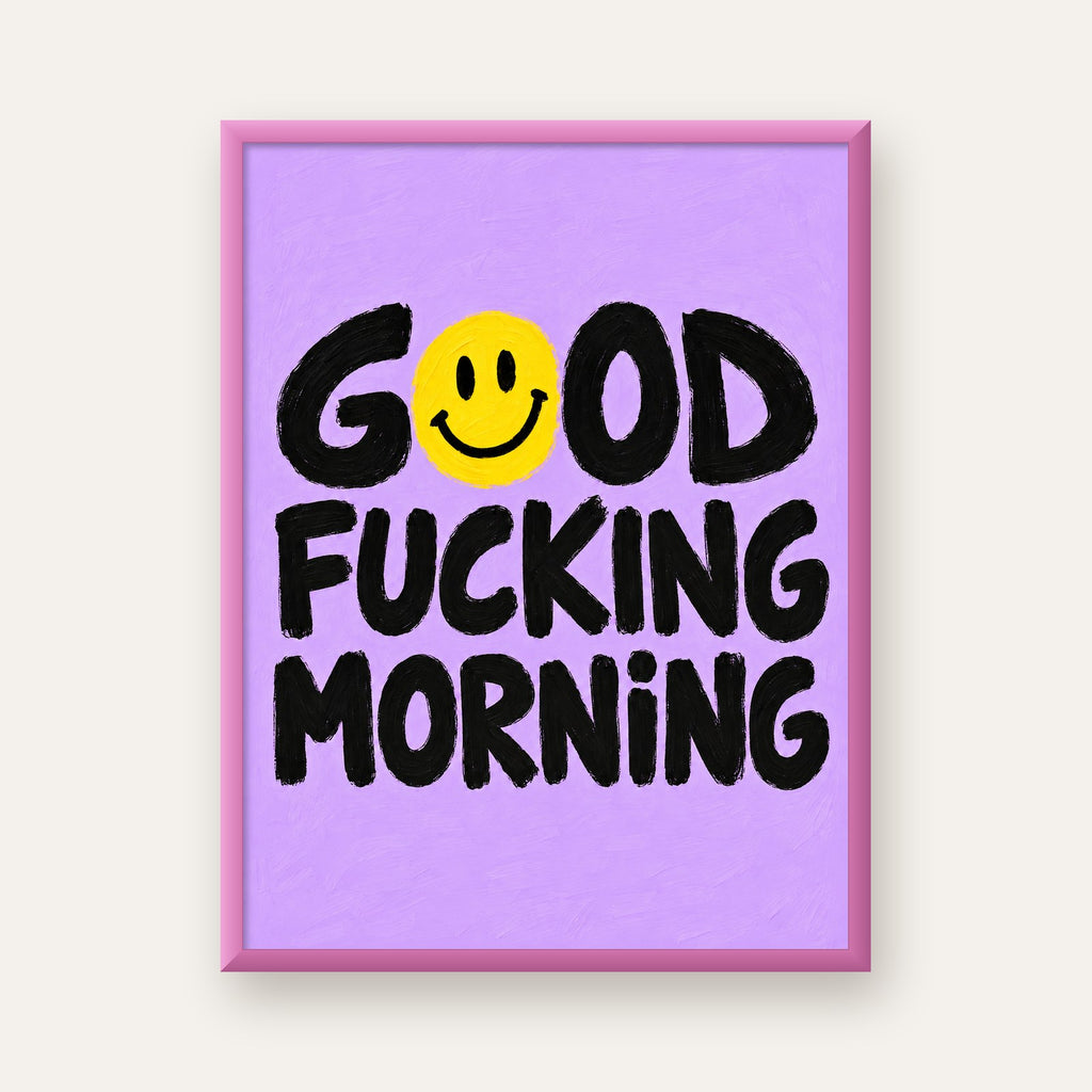 Good Fucking Morning Mizahi Poster – Mor & Sarı Dekor Baskı — pembe çerçeveli