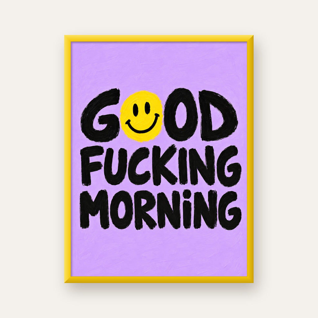 Good Fucking Morning Mizahi Poster – Mor & Sarı Dekor Baskı — sarı çerçeveli
