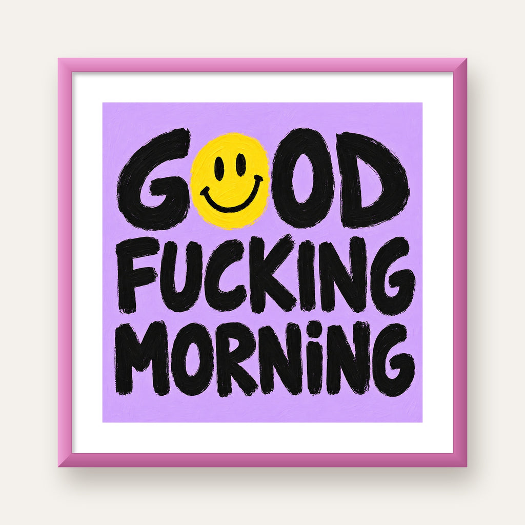 Good Fucking Morning Mizahi Poster – Mor & Sarı Dekor Baskı — pembe çerçeveli paspartulu