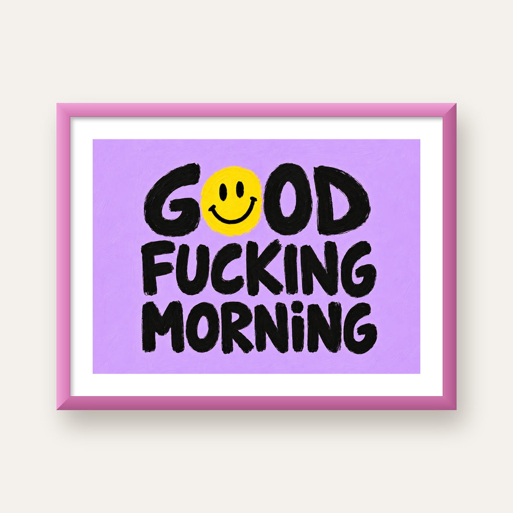 Good Fucking Morning Mizahi Poster – Mor & Sarı Dekor Baskı — pembe çerçeveli paspartulu
