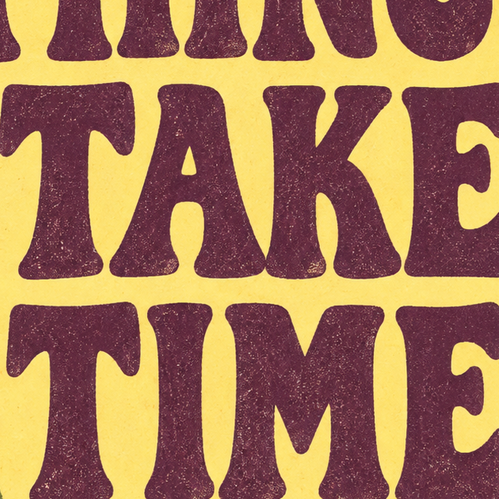 Good Things Take Time Motifli Retro Motivasyon Posteri — baskının yakın çekimi, kâğıt dokusu ve renk detayı