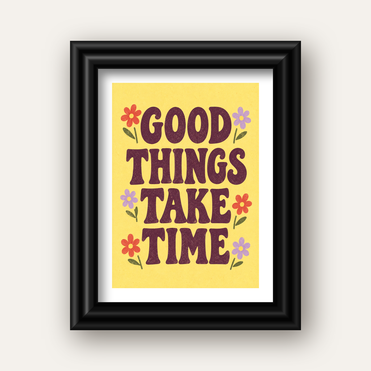 Good Things Take Time Motifli Retro Motivasyon Posteri — siyah galeri çerçeveli paspartulu