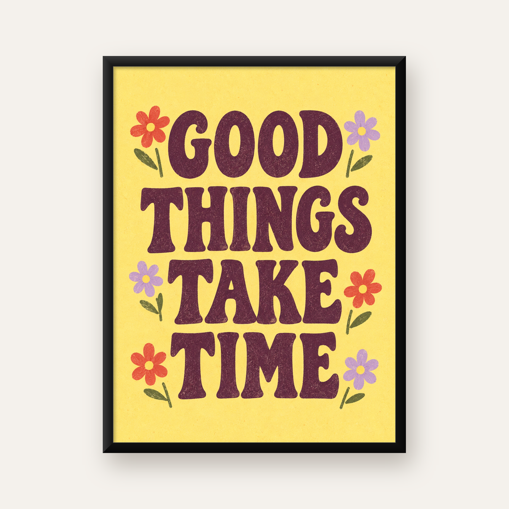 Good Things Take Time Motifli Retro Motivasyon Posteri — Dikey baskı, düz siyah çerçeveli duvar posteri