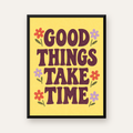 Good Things Take Time Motifli Retro Motivasyon Posteri — Dikey baskı, düz siyah çerçeveli duvar posteri
