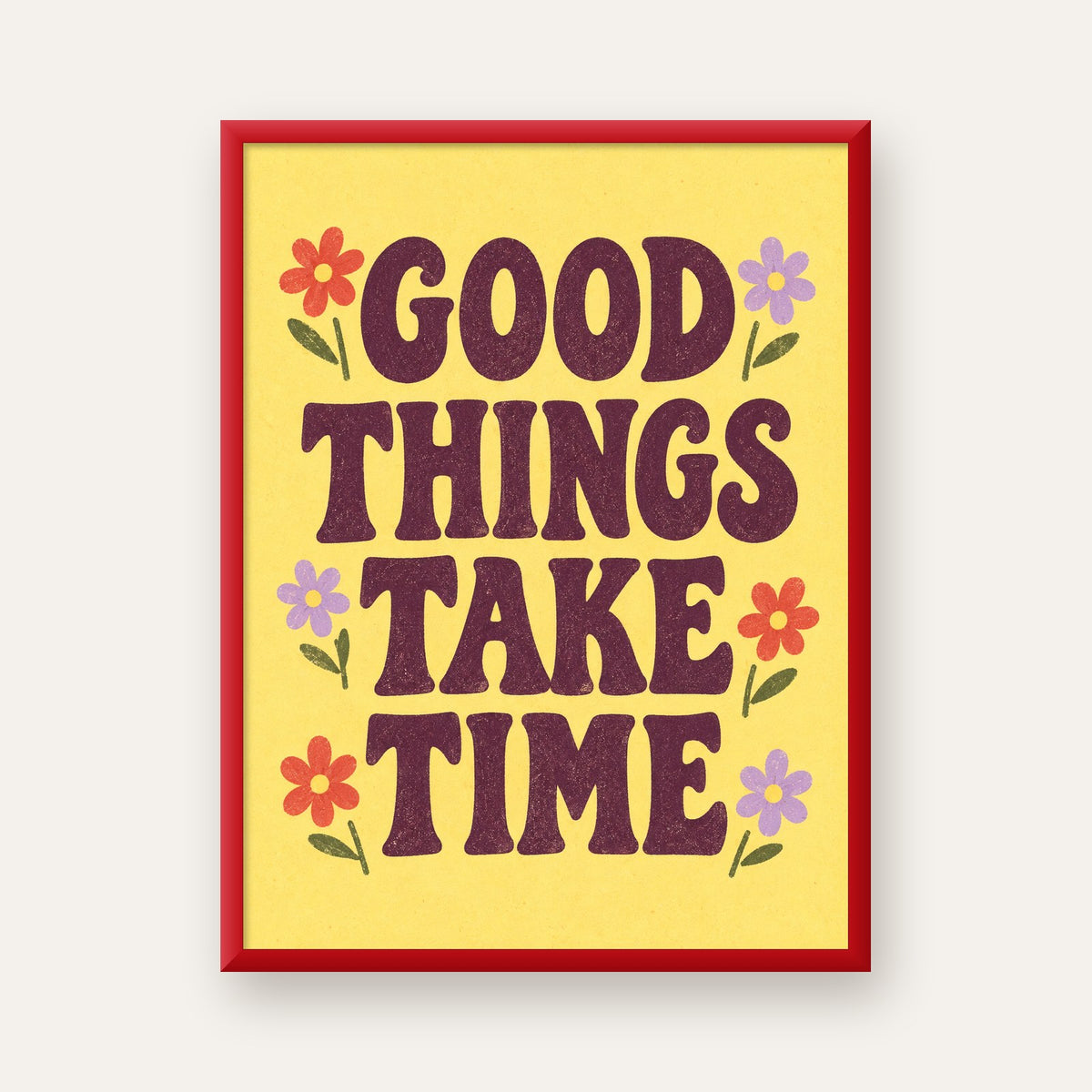 Good Things Take Time Motifli Retro Motivasyon Posteri — kırmızı çerçeveli