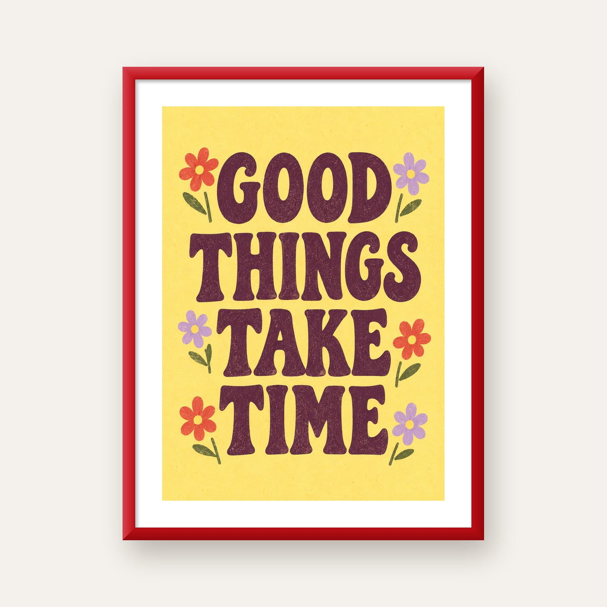Good Things Take Time Motifli Retro Motivasyon Posteri — kırmızı çerçeveli paspartulu