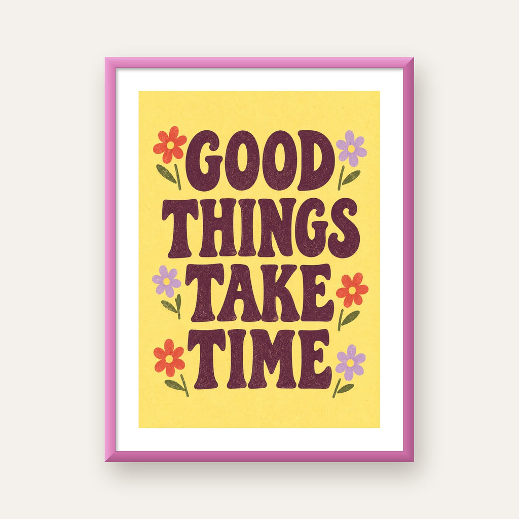 Good Things Take Time Motifli Retro Motivasyon Posteri — pembe çerçeveli paspartulu