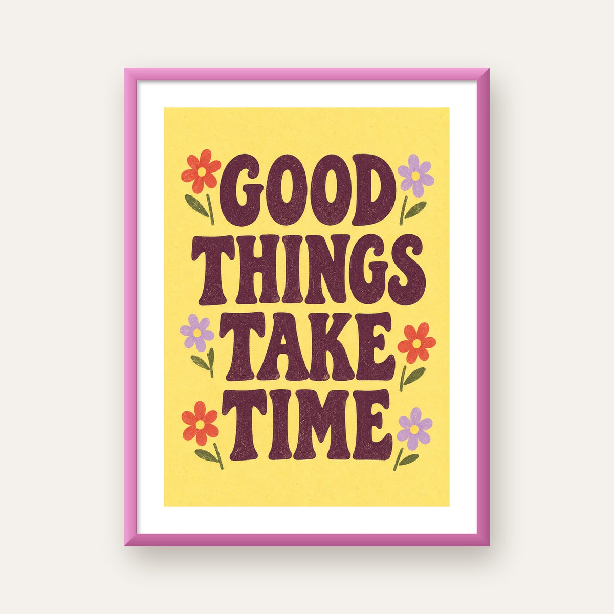 Good Things Take Time Motifli Retro Motivasyon Posteri — pembe çerçeveli paspartulu