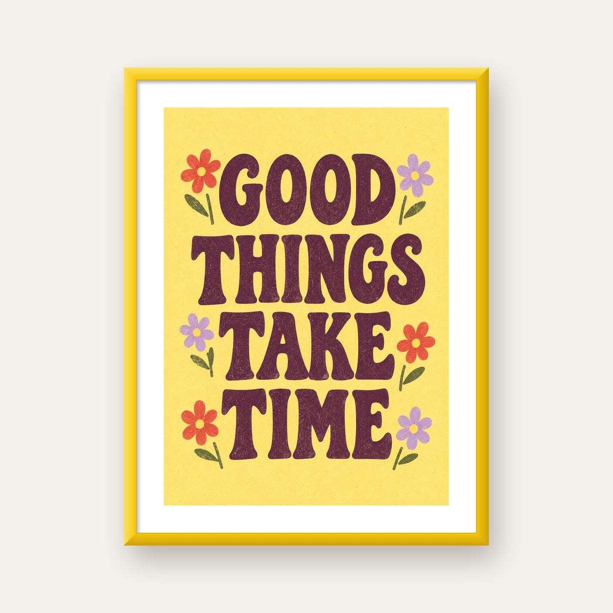 Good Things Take Time Motifli Retro Motivasyon Posteri — sarı çerçeveli paspartulu