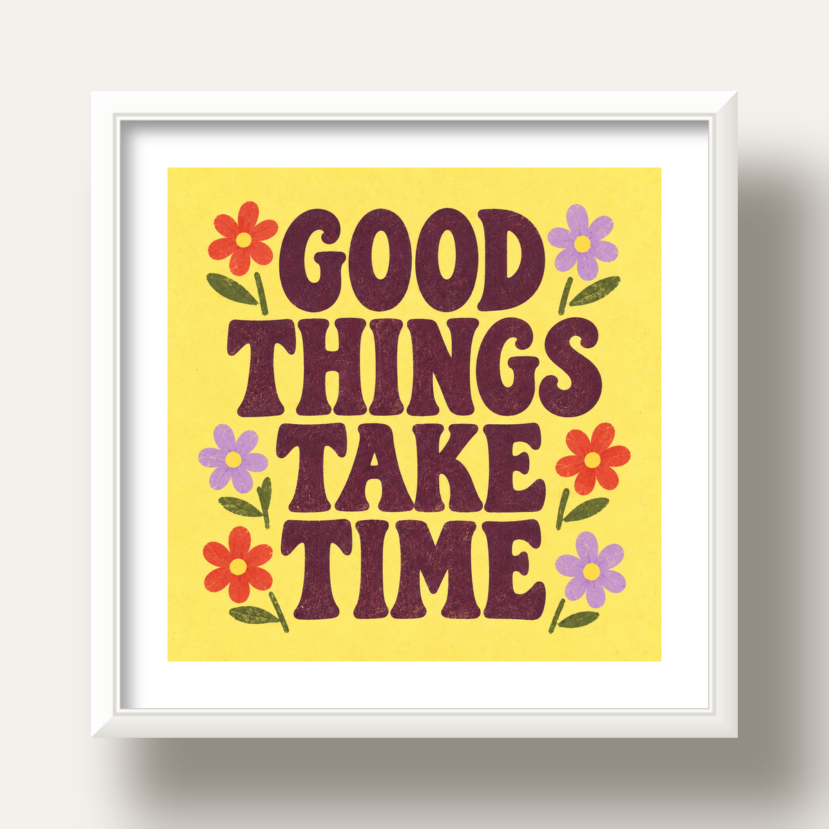 Good Things Take Time Motifli Retro Motivasyon Posteri — beyaz derin çerçeveli paspartulu
