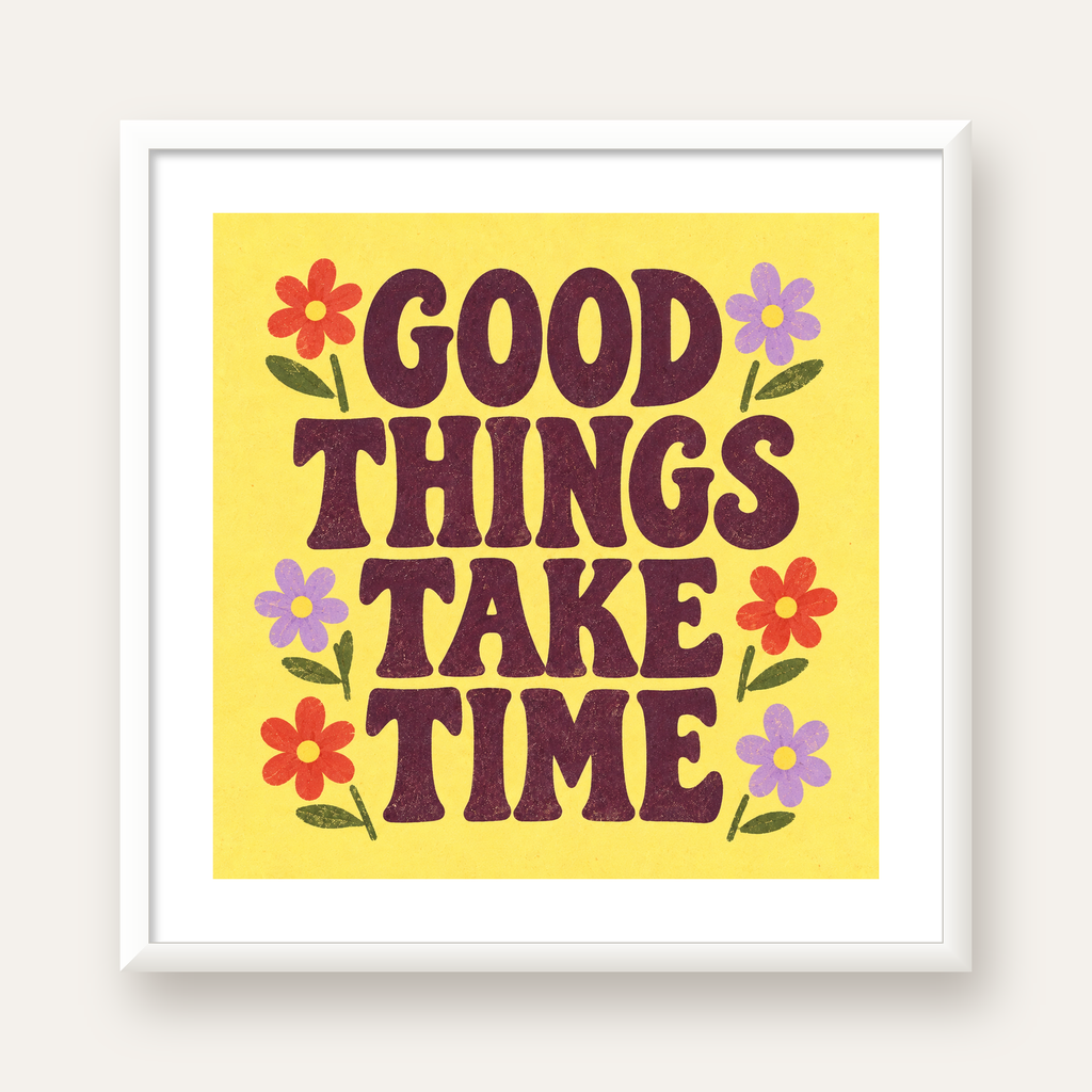 Good Things Take Time Motifli Retro Motivasyon Posteri — beyaz çerçeveli kare poster