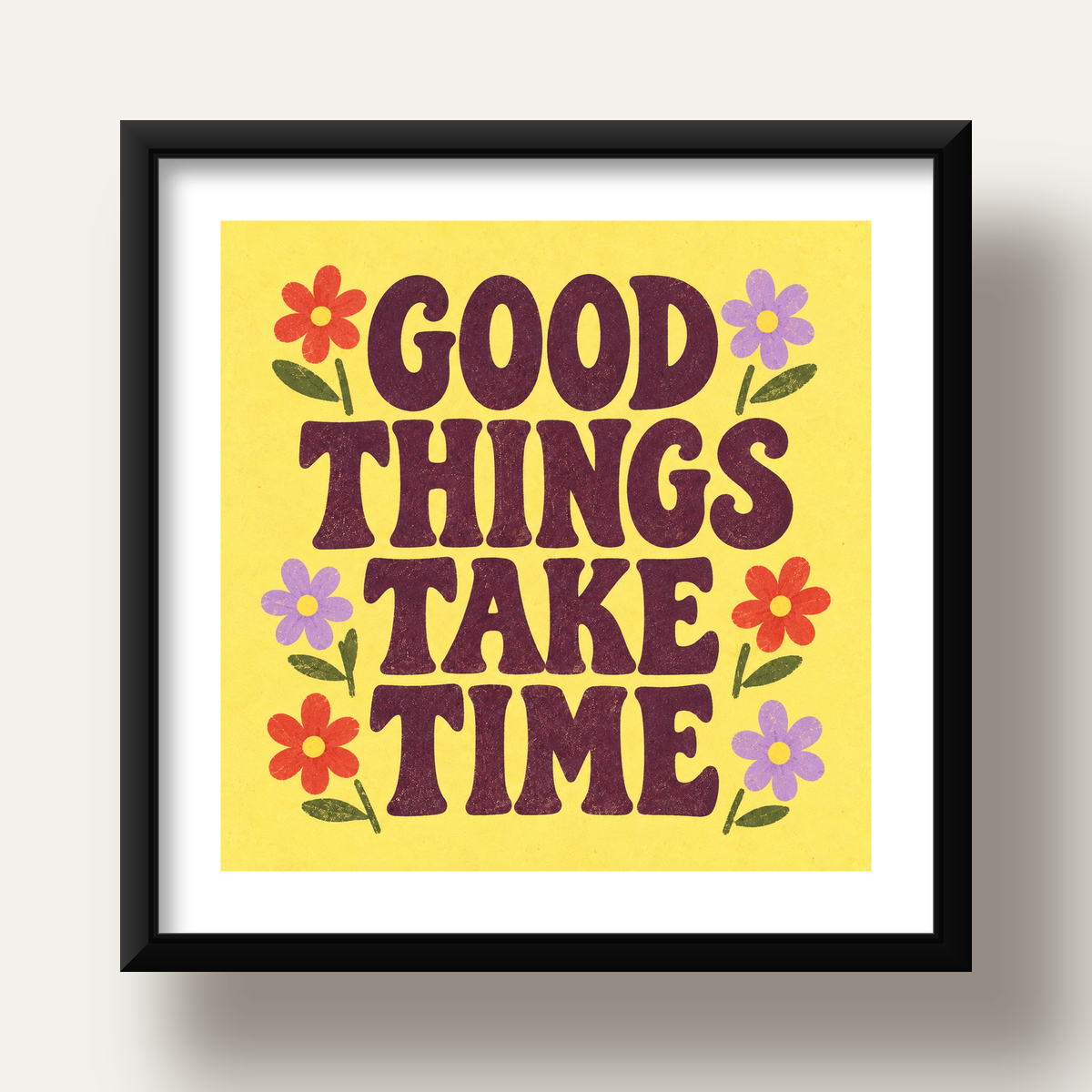 Good Things Take Time Motifli Retro Motivasyon Posteri — siyah derin çerçeveli paspartulu