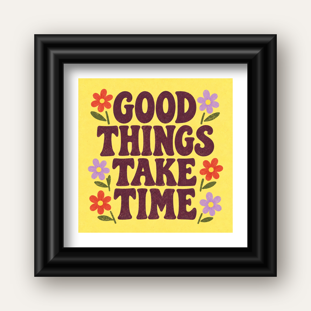 Good Things Take Time Motifli Retro Motivasyon Posteri — siyah galeri çerçeveli paspartulu