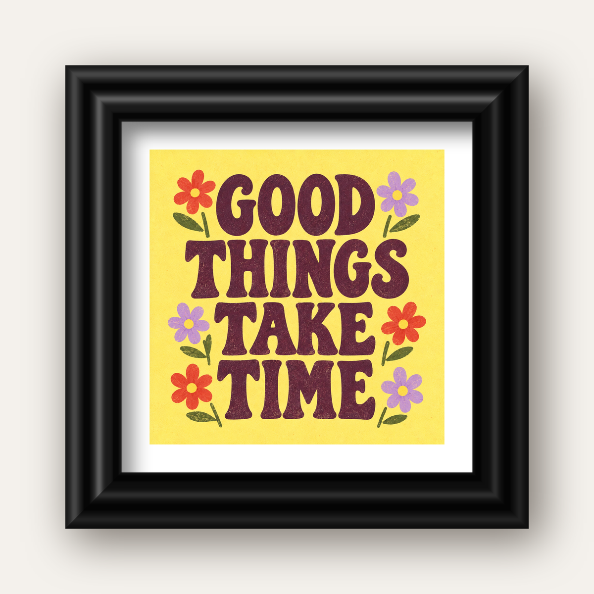 Good Things Take Time Motifli Retro Motivasyon Posteri — siyah galeri çerçeveli paspartulu