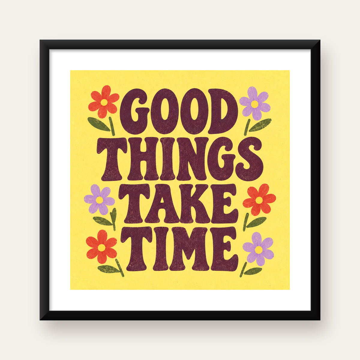 Good Things Take Time Motifli Retro Motivasyon Posteri — Kare baskı, beyaz paspartulu