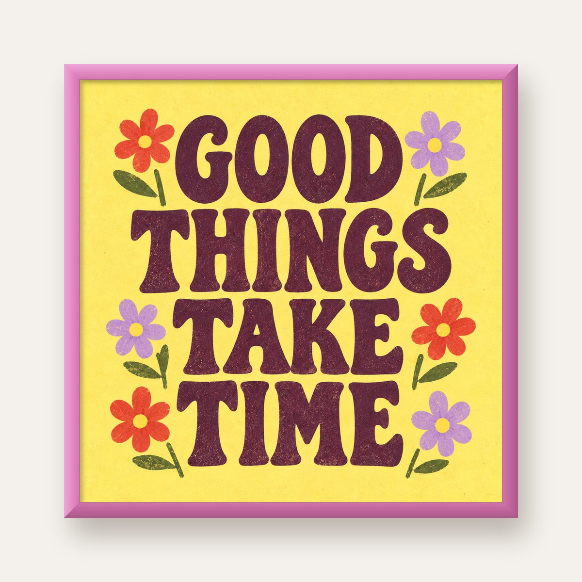 Good Things Take Time Motifli Retro Motivasyon Posteri — pembe çerçeveli