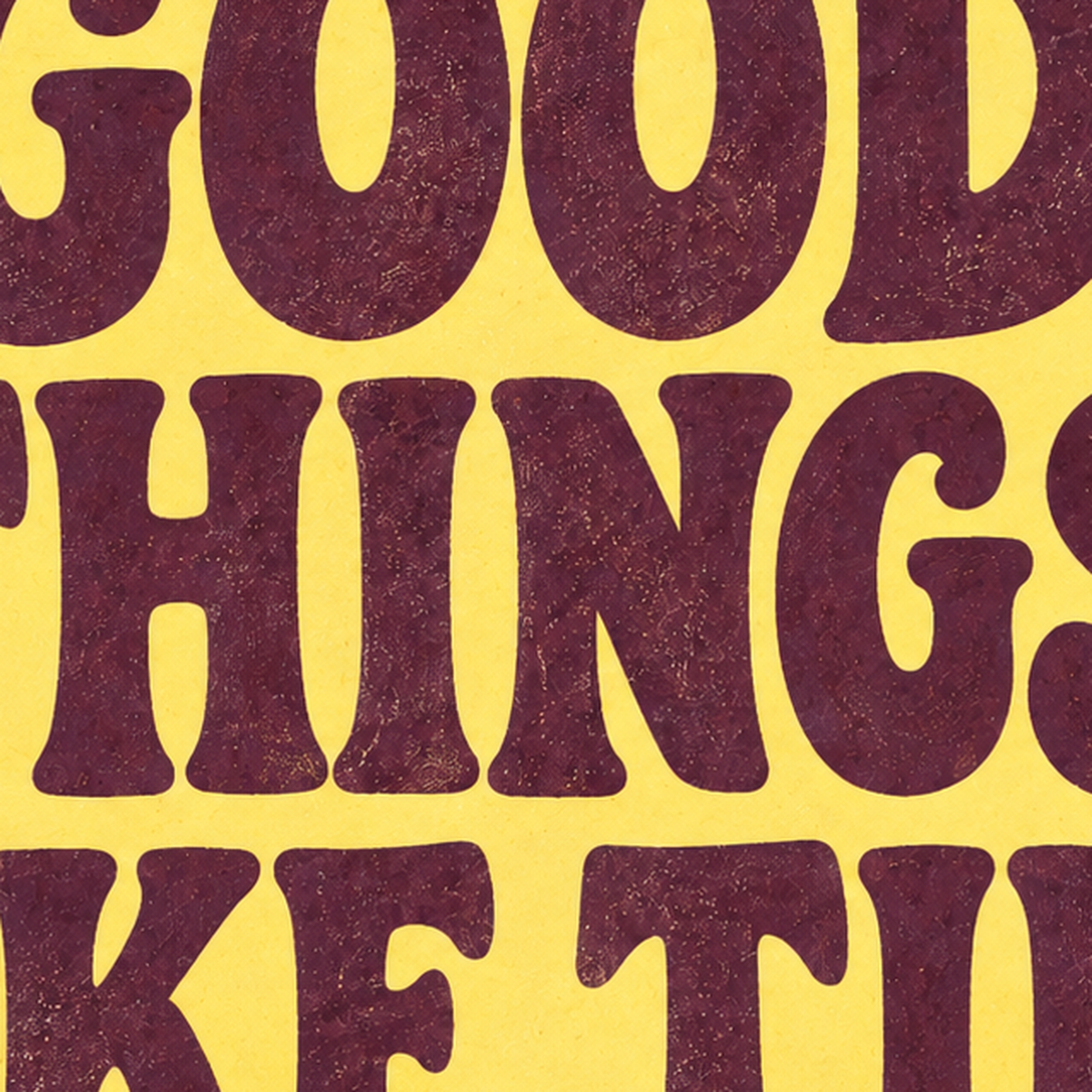 Good Things Take Time Motifli Retro Motivasyon Posteri — baskının yakın çekimi, kâğıt dokusu ve renk detayı