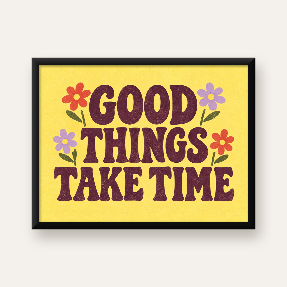 Good Things Take Time Motifli Retro Motivasyon Posteri — Yatay baskı, düz siyah çerçeveli duvar posteri