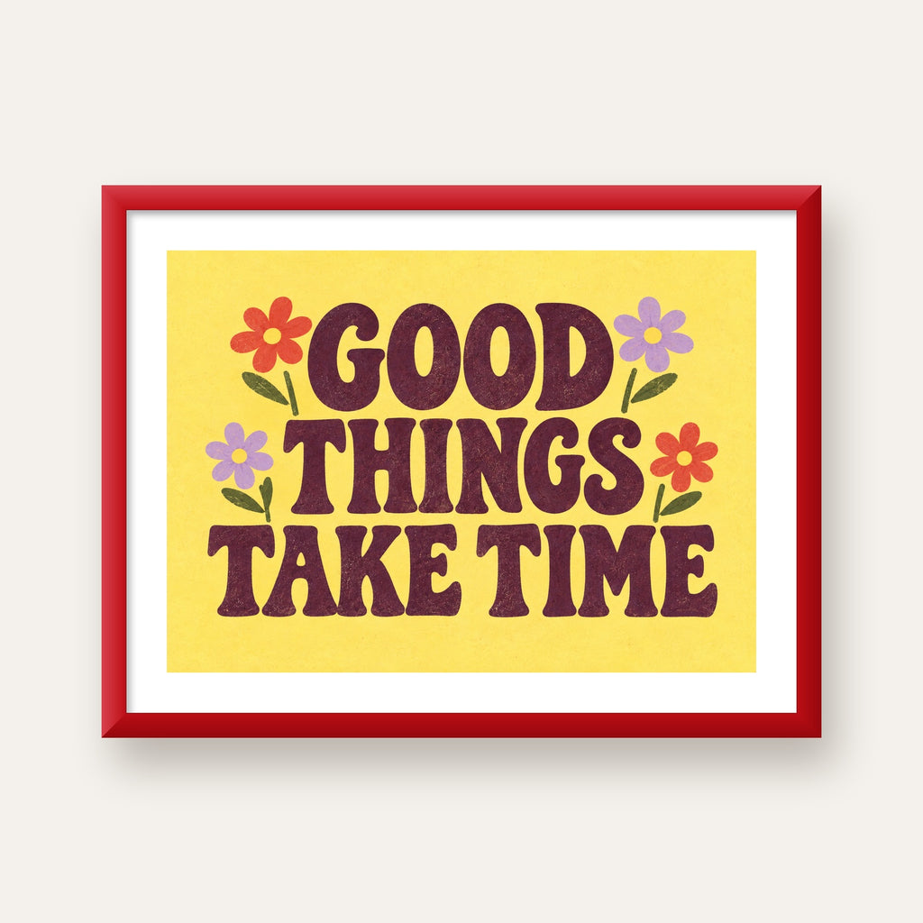 Good Things Take Time Motifli Retro Motivasyon Posteri — kırmızı çerçeveli paspartulu