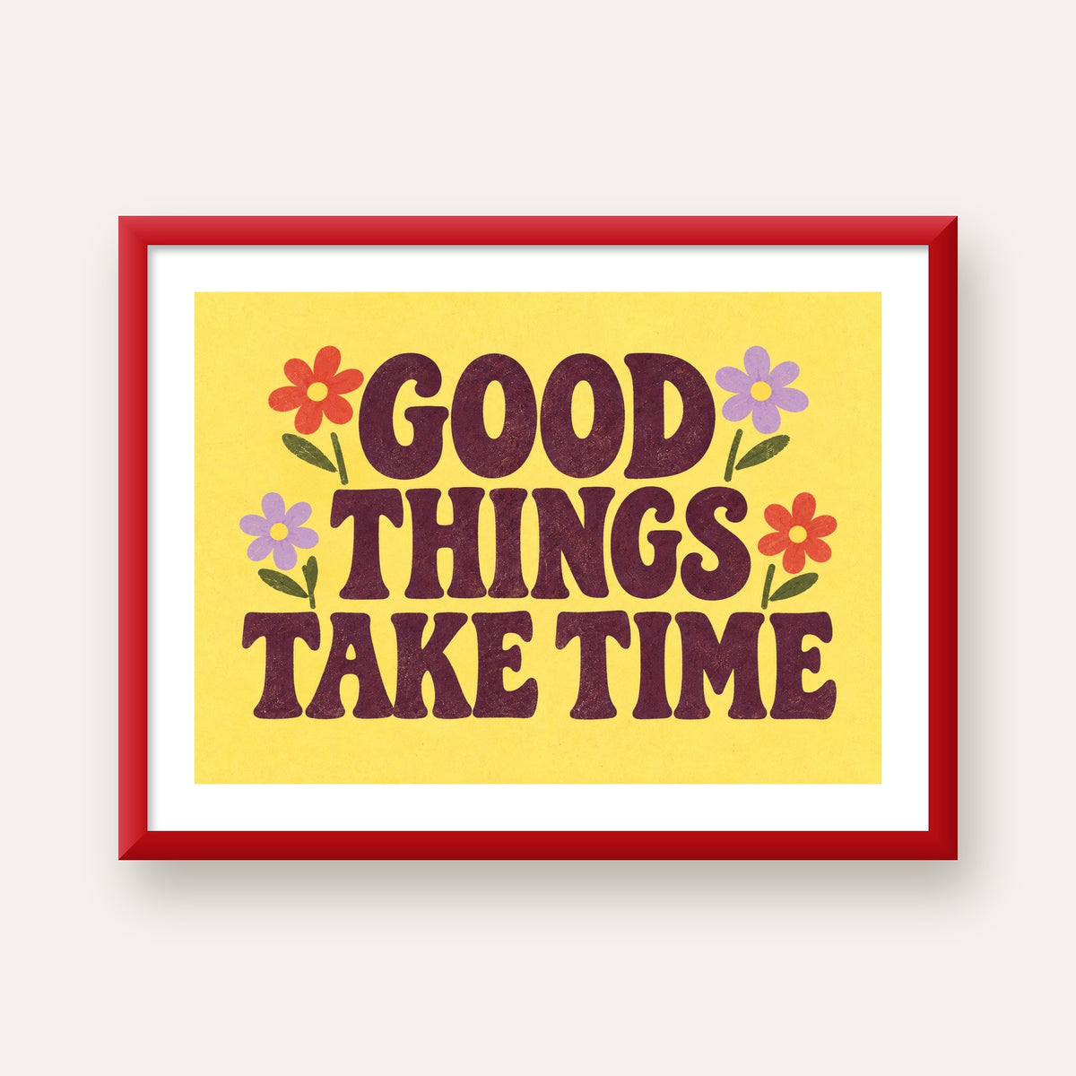 Good Things Take Time Motifli Retro Motivasyon Posteri — kırmızı çerçeveli paspartulu