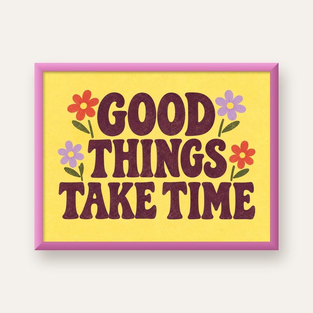 Good Things Take Time Motifli Retro Motivasyon Posteri — pembe çerçeveli