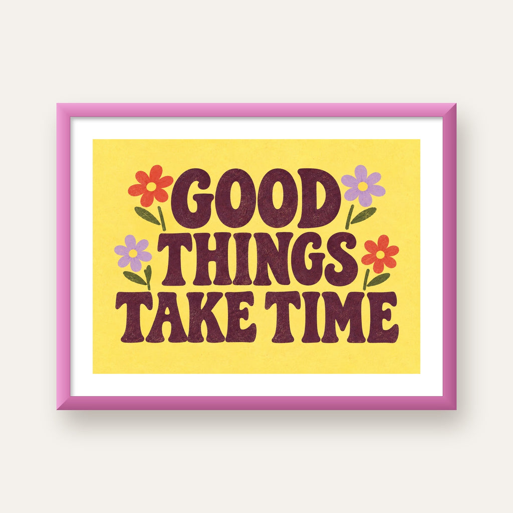 Good Things Take Time Motifli Retro Motivasyon Posteri — pembe çerçeveli paspartulu
