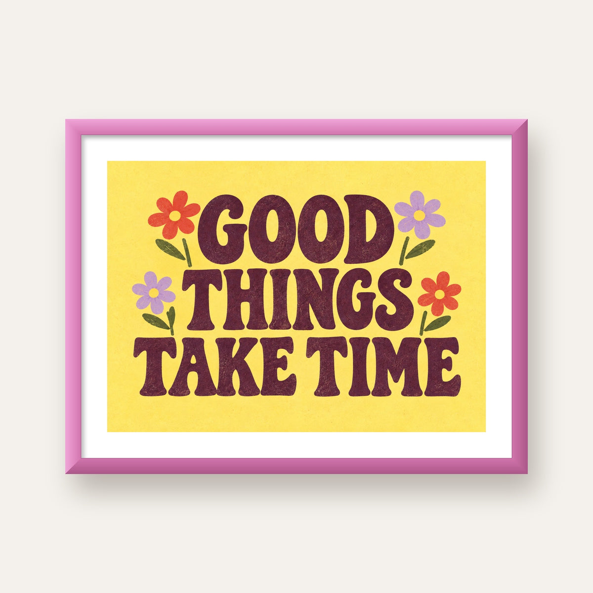 Good Things Take Time Motifli Retro Motivasyon Posteri — pembe çerçeveli paspartulu