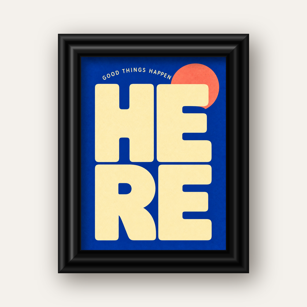 Here Good Things Happen Retro Tipografi Posteri — siyah galeri çerçeveli