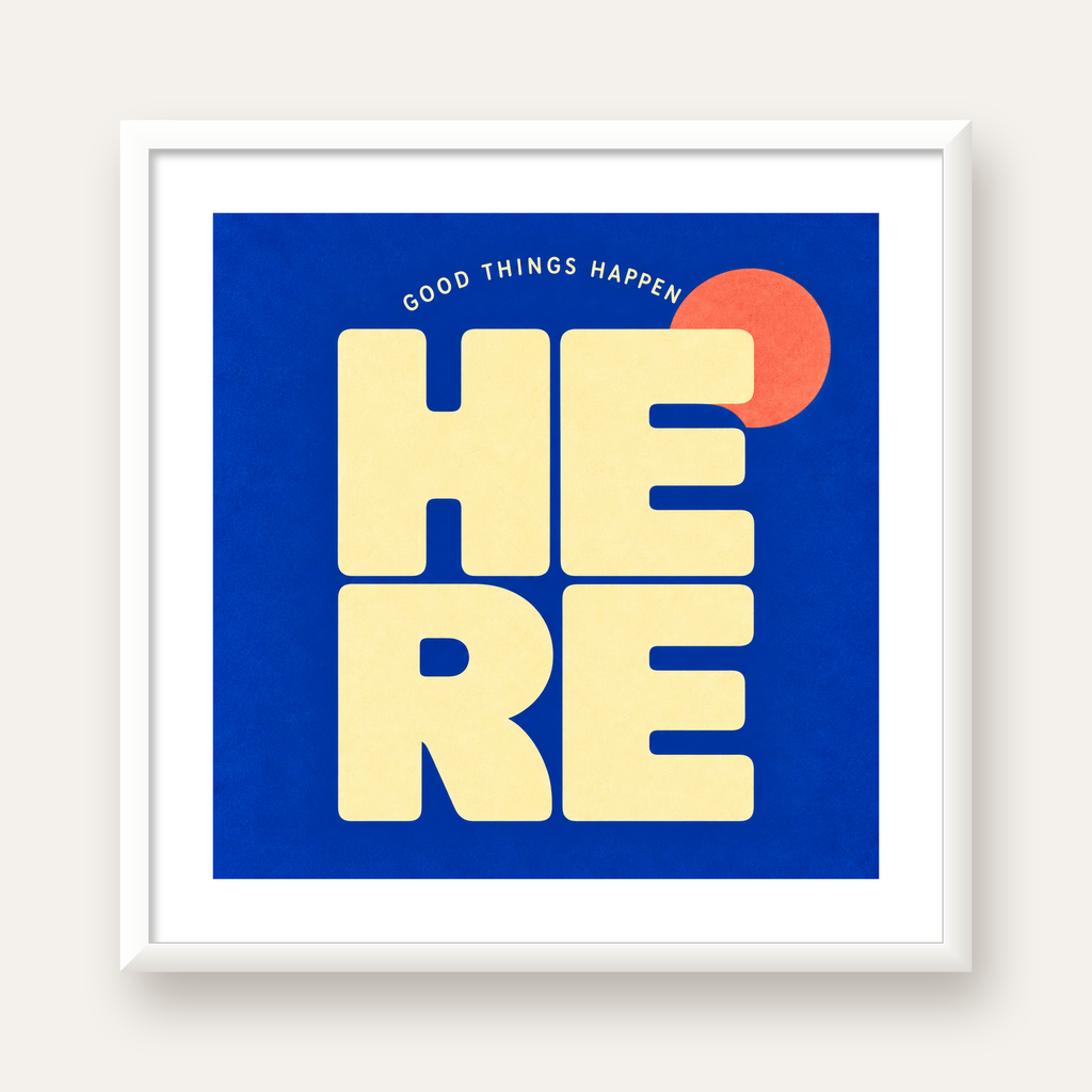 Here Good Things Happen Retro Tipografi Posteri — beyaz çerçeveli kare poster