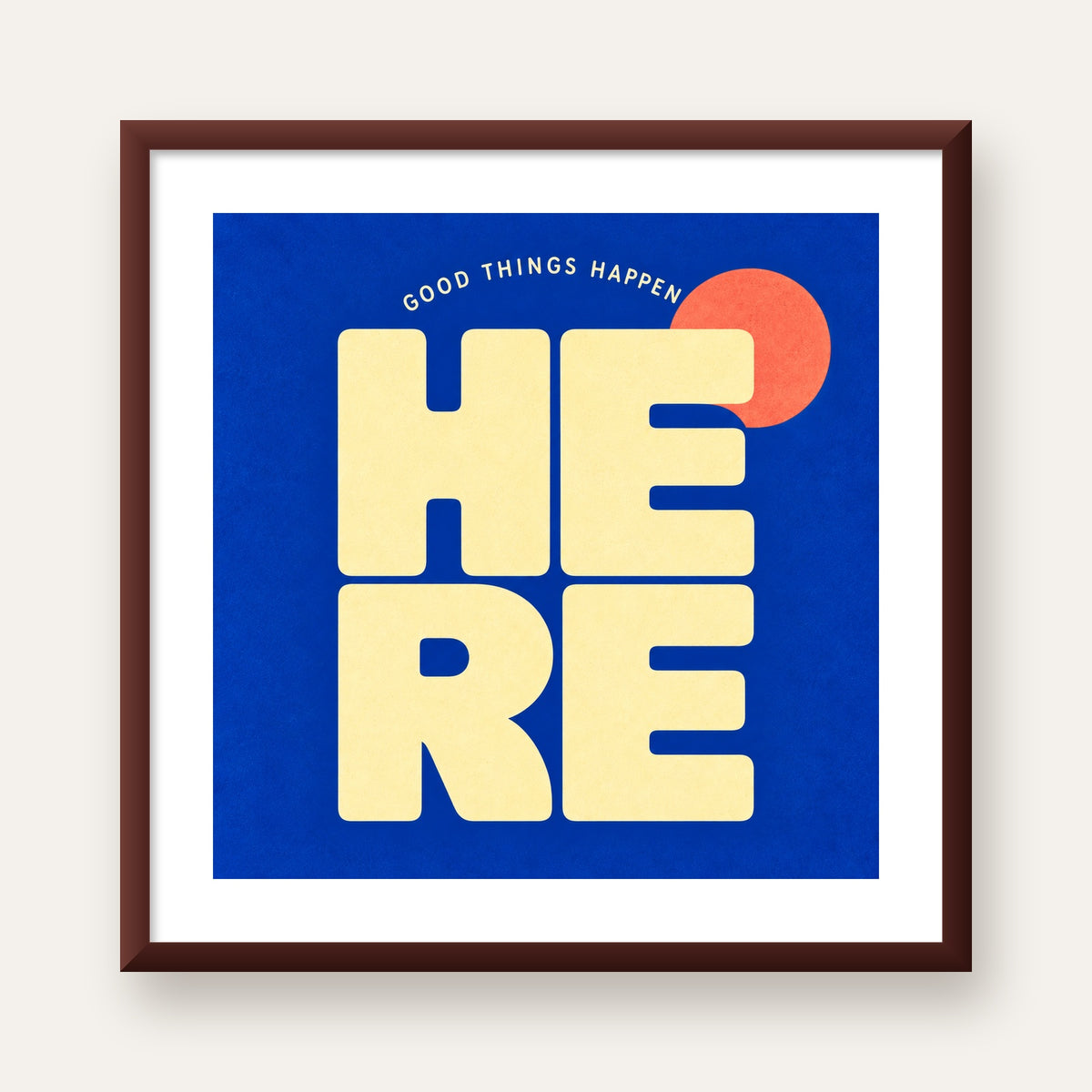 Here Good Things Happen Retro Tipografi Posteri — ceviz çerçeveli paspartulu
