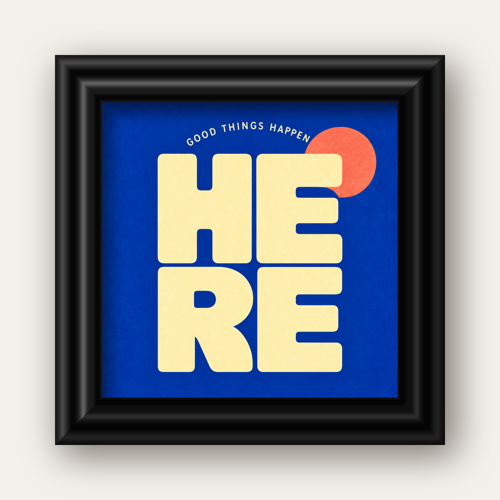 Here Good Things Happen Retro Tipografi Posteri — siyah galeri çerçeveli