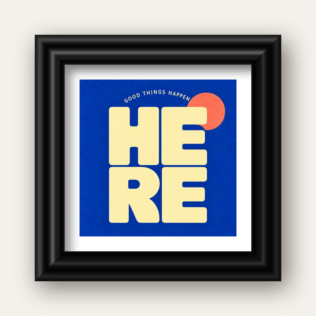 Here Good Things Happen Retro Tipografi Posteri — siyah galeri çerçeveli paspartulu