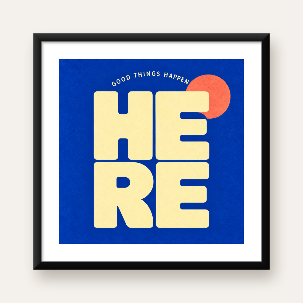 Here Yazılı Motivasyonel Retro Tipografi Poster Sanat Baskısı — Kare baskı, beyaz kenar boşluklu