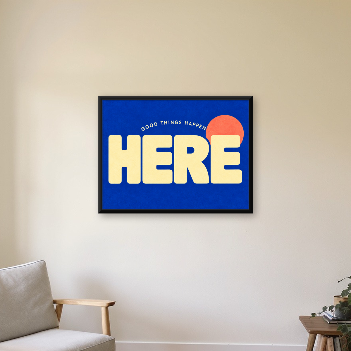 Here Yazılı Motivasyonel Retro Tipografi Poster Sanat Baskısı — Yatay baskı, çerçeveli hâliyle bir ev duvarında