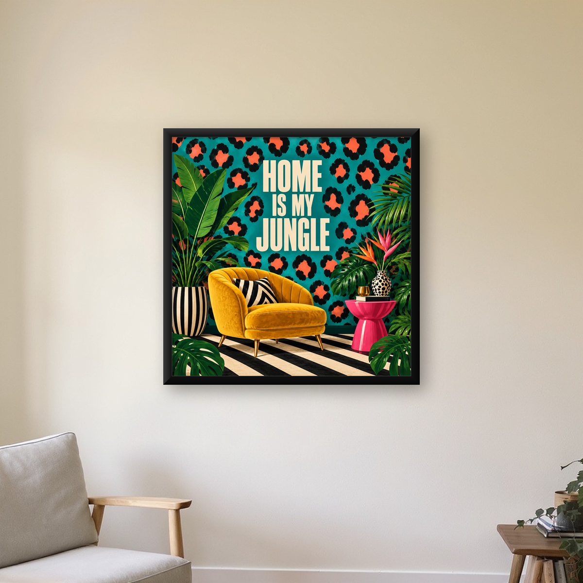 Egzotik Salon Dekorasyonu Poster – HOME IS MY JUNGLE Baskı — Kare baskı, çerçeveli hâliyle bir ev duvarında