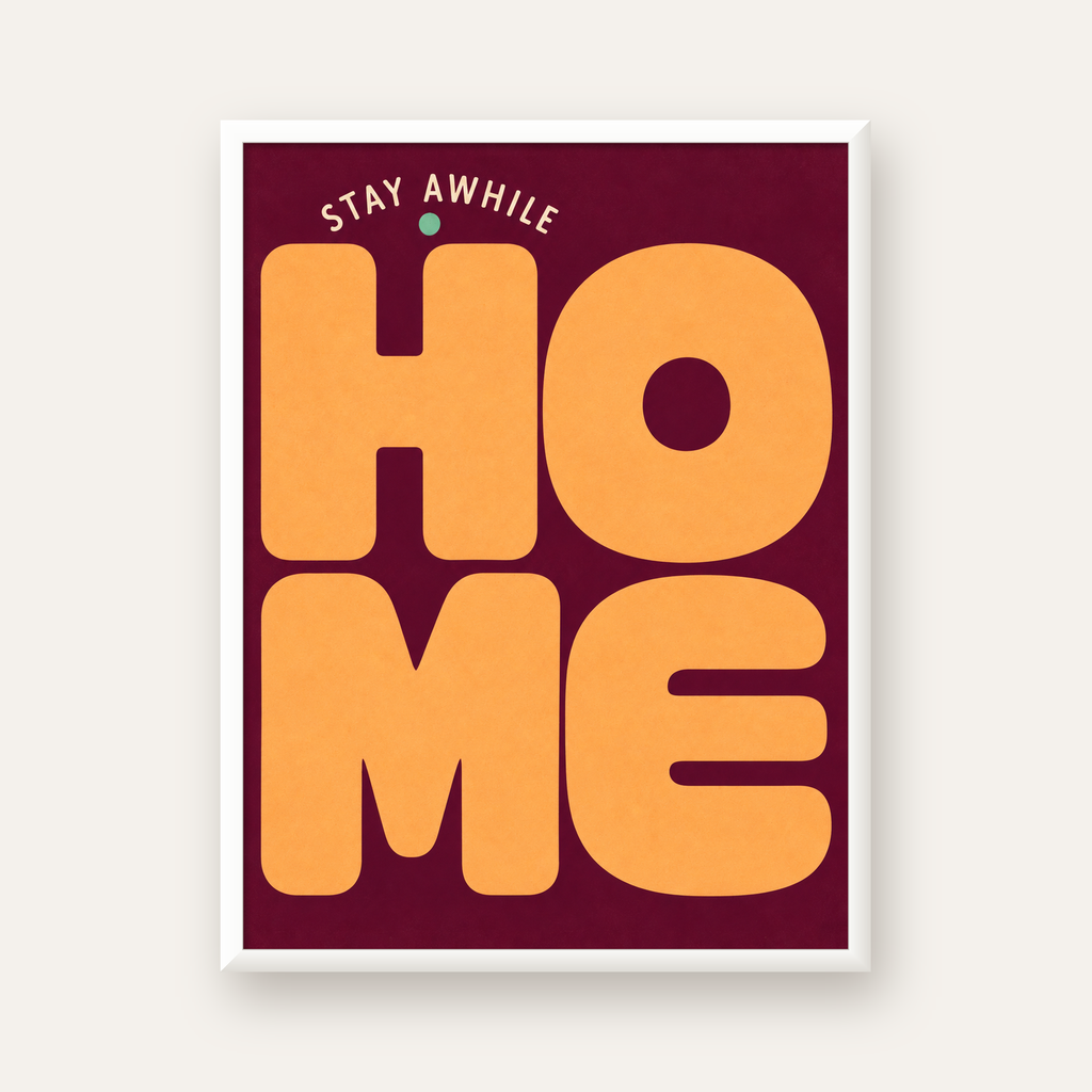 Home Stay Awhile Retro Tipografi Posteri — beyaz çerçeveli dikey poster