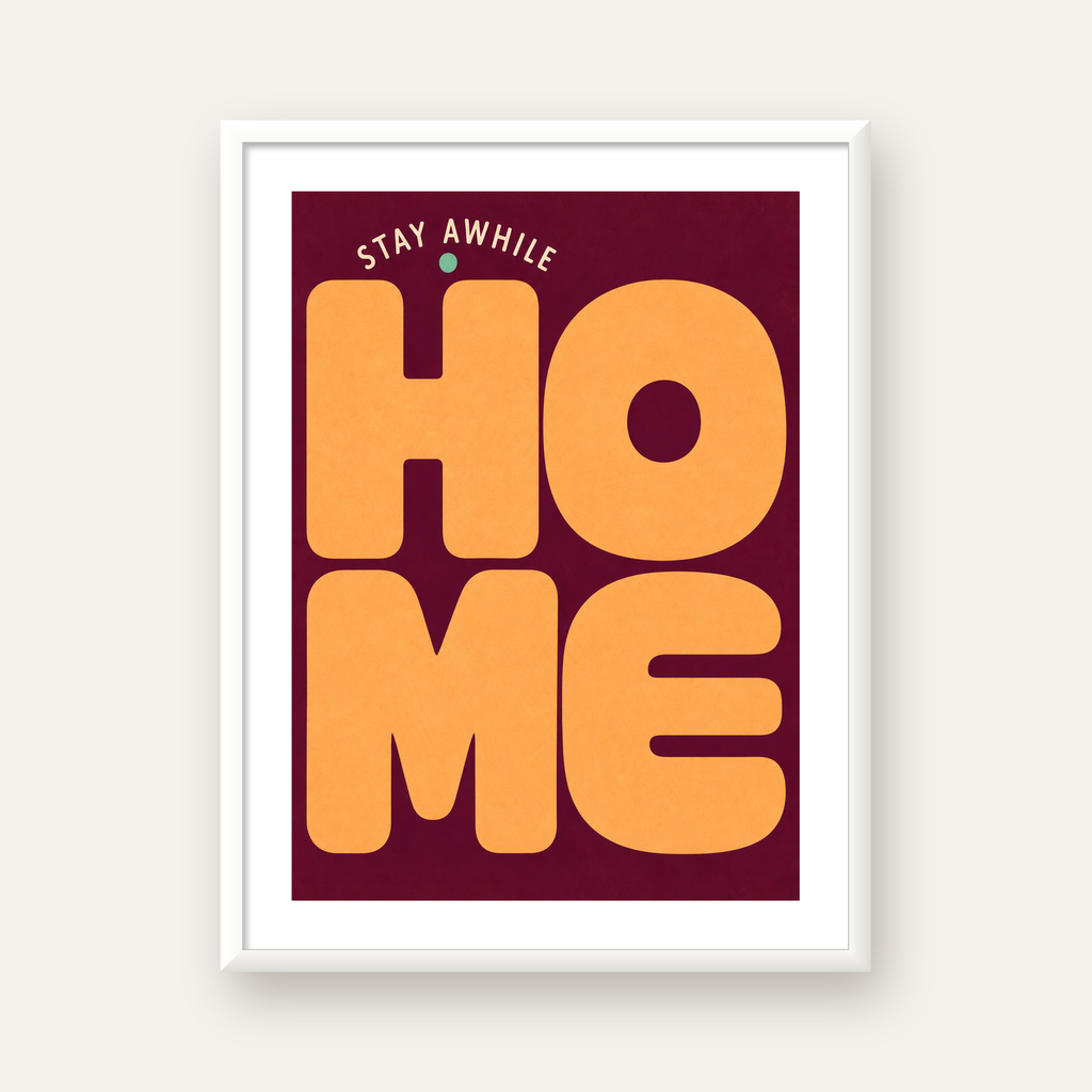 Home Stay Awhile Retro Tipografi Posteri — beyaz çerçeveli dikey poster