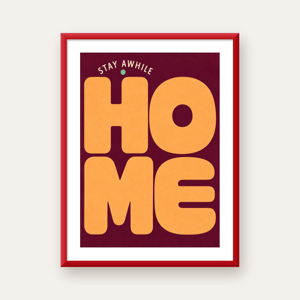 Home Stay Awhile Retro Tipografi Posteri — kırmızı çerçeveli paspartulu