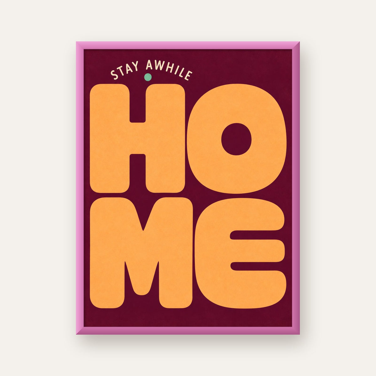 Home Stay Awhile Retro Tipografi Posteri — pembe çerçeveli