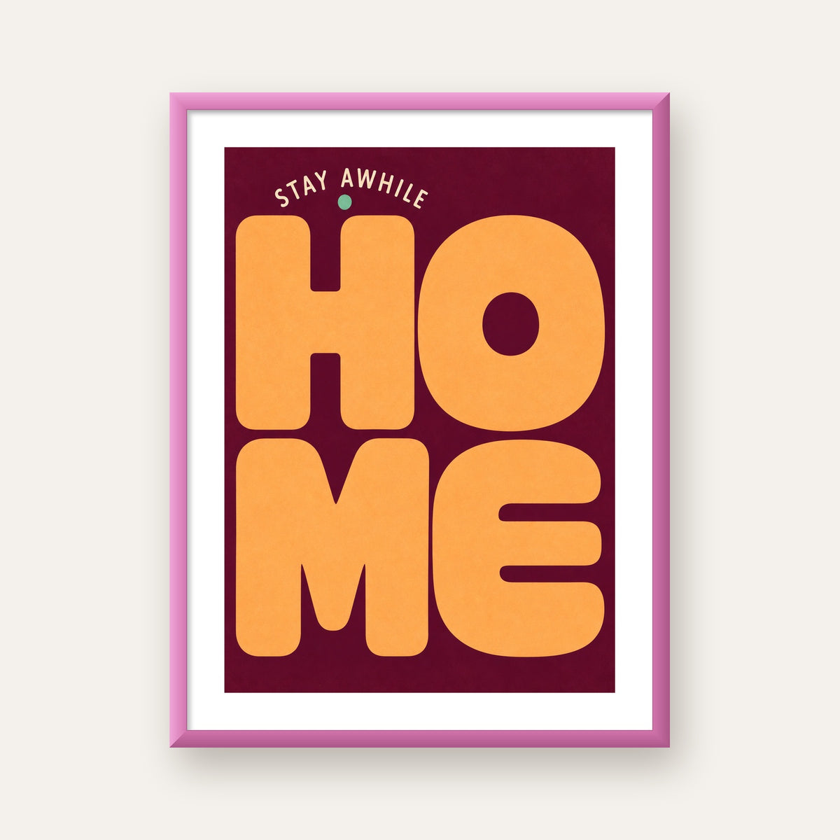 Home Stay Awhile Retro Tipografi Posteri — pembe çerçeveli paspartulu