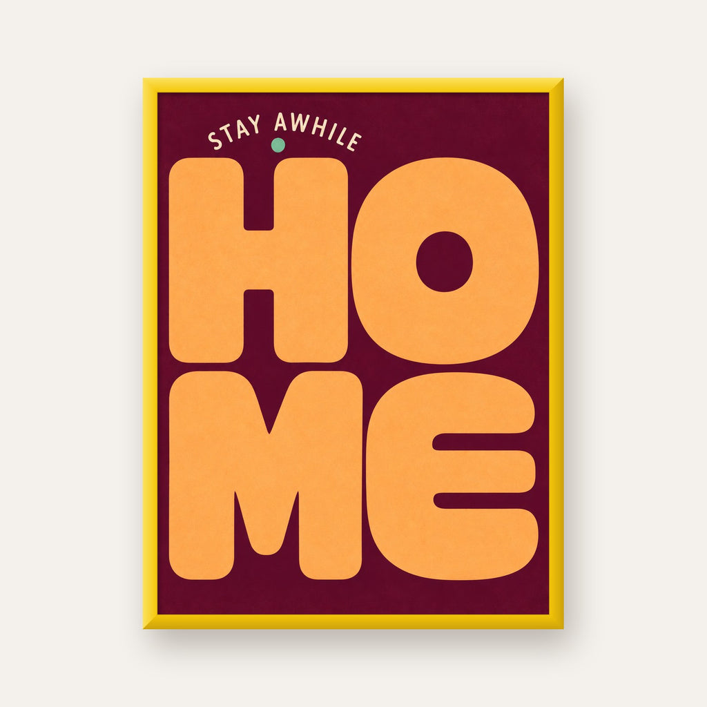 Home Stay Awhile Retro Tipografi Posteri — sarı çerçeveli