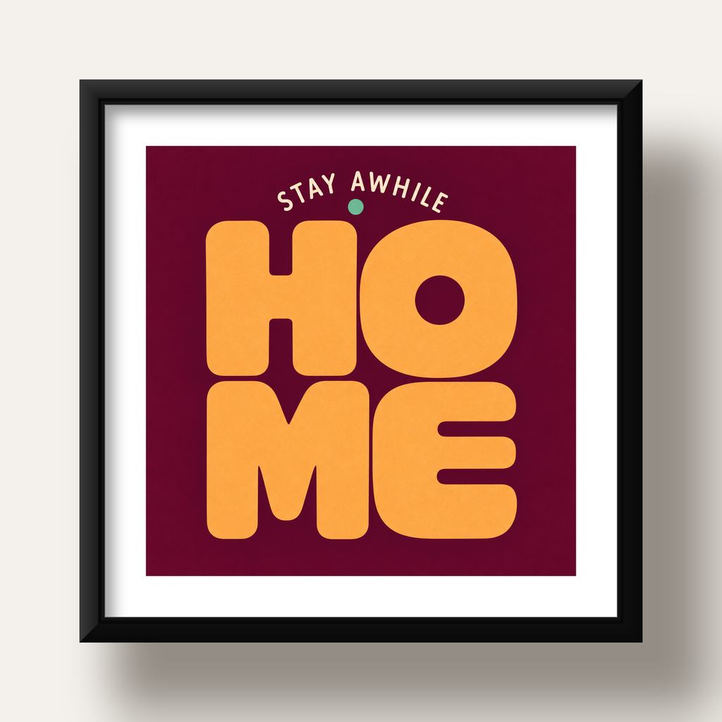 Home Stay Awhile Retro Tipografi Posteri — siyah derin çerçeveli paspartulu
