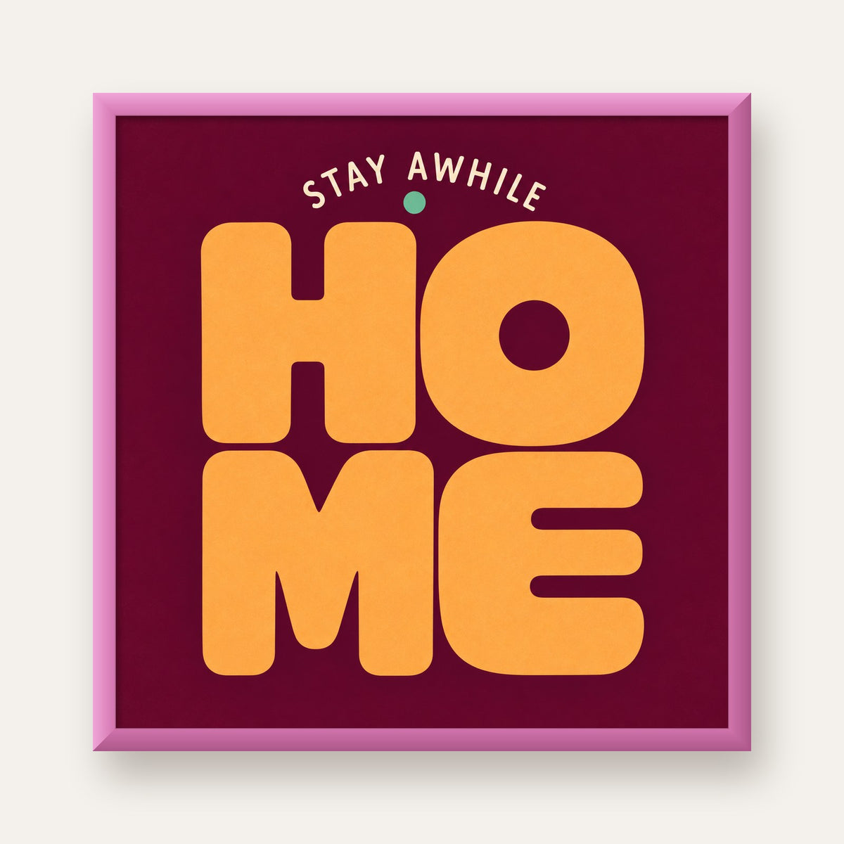 Home Stay Awhile Retro Tipografi Posteri — pembe çerçeveli