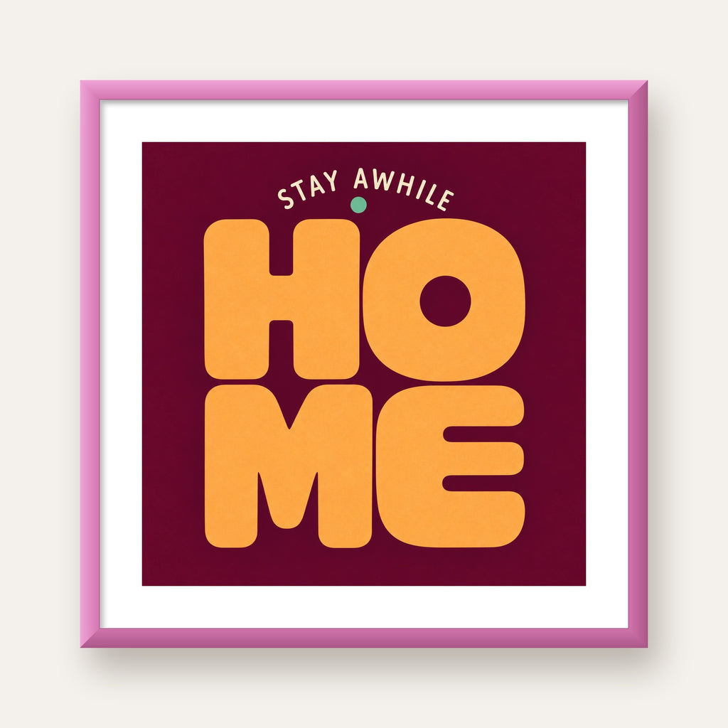 Home Stay Awhile Retro Tipografi Posteri — pembe çerçeveli paspartulu