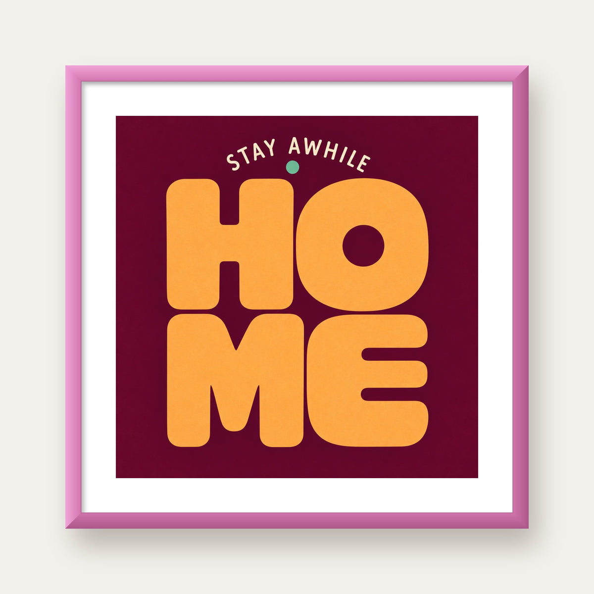 Home Stay Awhile Retro Tipografi Posteri — pembe çerçeveli paspartulu