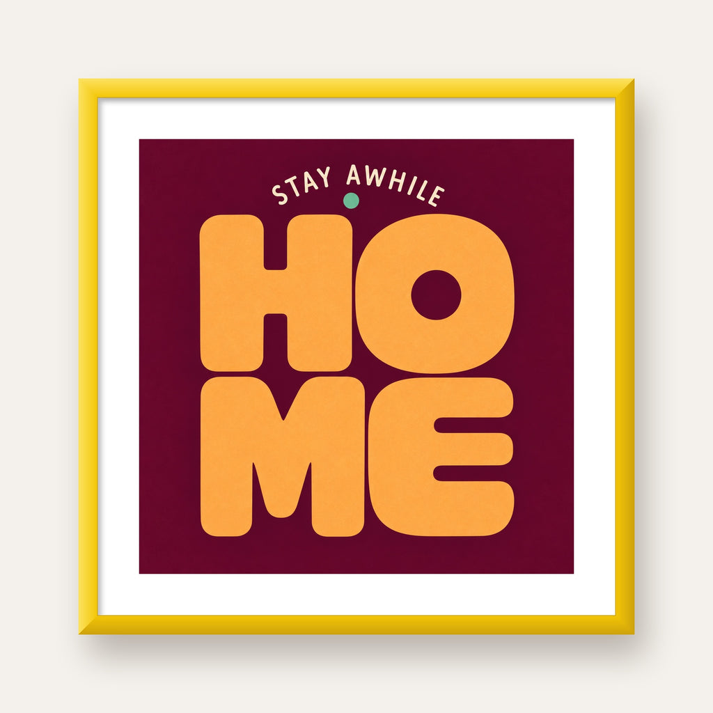 Home Stay Awhile Retro Tipografi Posteri — sarı çerçeveli paspartulu