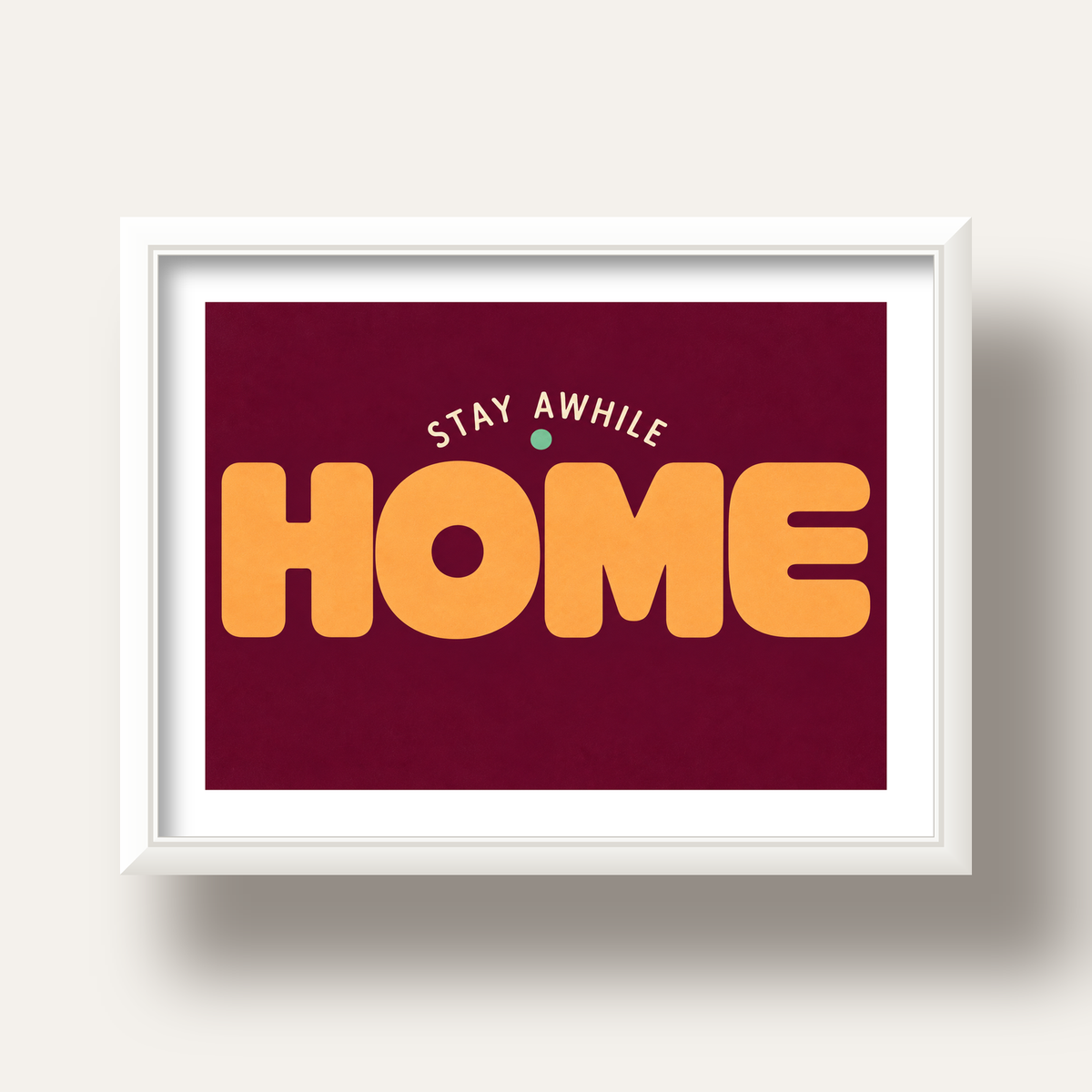 Home Stay Awhile Retro Tipografi Posteri — beyaz derin çerçeveli paspartulu