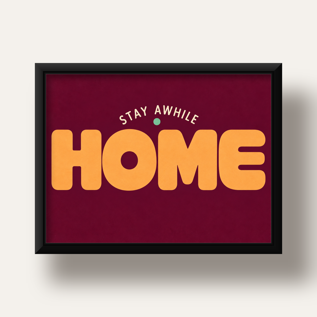 Home Stay Awhile Retro Tipografi Posteri — siyah derin çerçeveli
