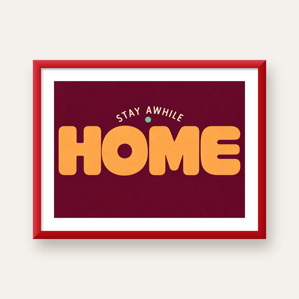 Home Stay Awhile Retro Tipografi Posteri — kırmızı çerçeveli paspartulu